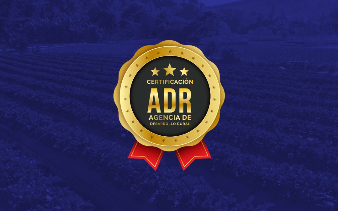 CODESAT recibe la certificación de Agencia de Desarrollo Rural – ADR